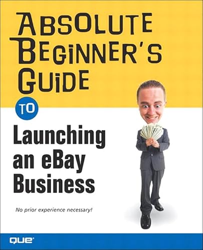Image of Absolute Beginner's Guide to Launching an eBay Business