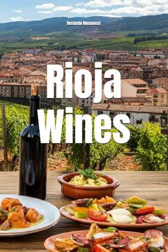 Rioja Wines (Wines Of The World: Spain)