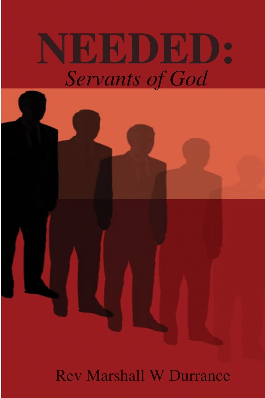 Needed: servants of god