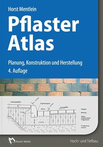 Preisvergleich Produktbild Pflaster Atlas: Planung, Konstruktion und Herstellung