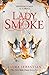 Produktbild Lady Smoke: Laura Sebastian (The Ash Princess Trilogy)