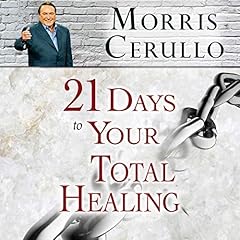 21 Days to Your Total Healing Audiolibro Por Morris Cerullo arte de portada