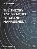 The Theory and Practice of Change Management