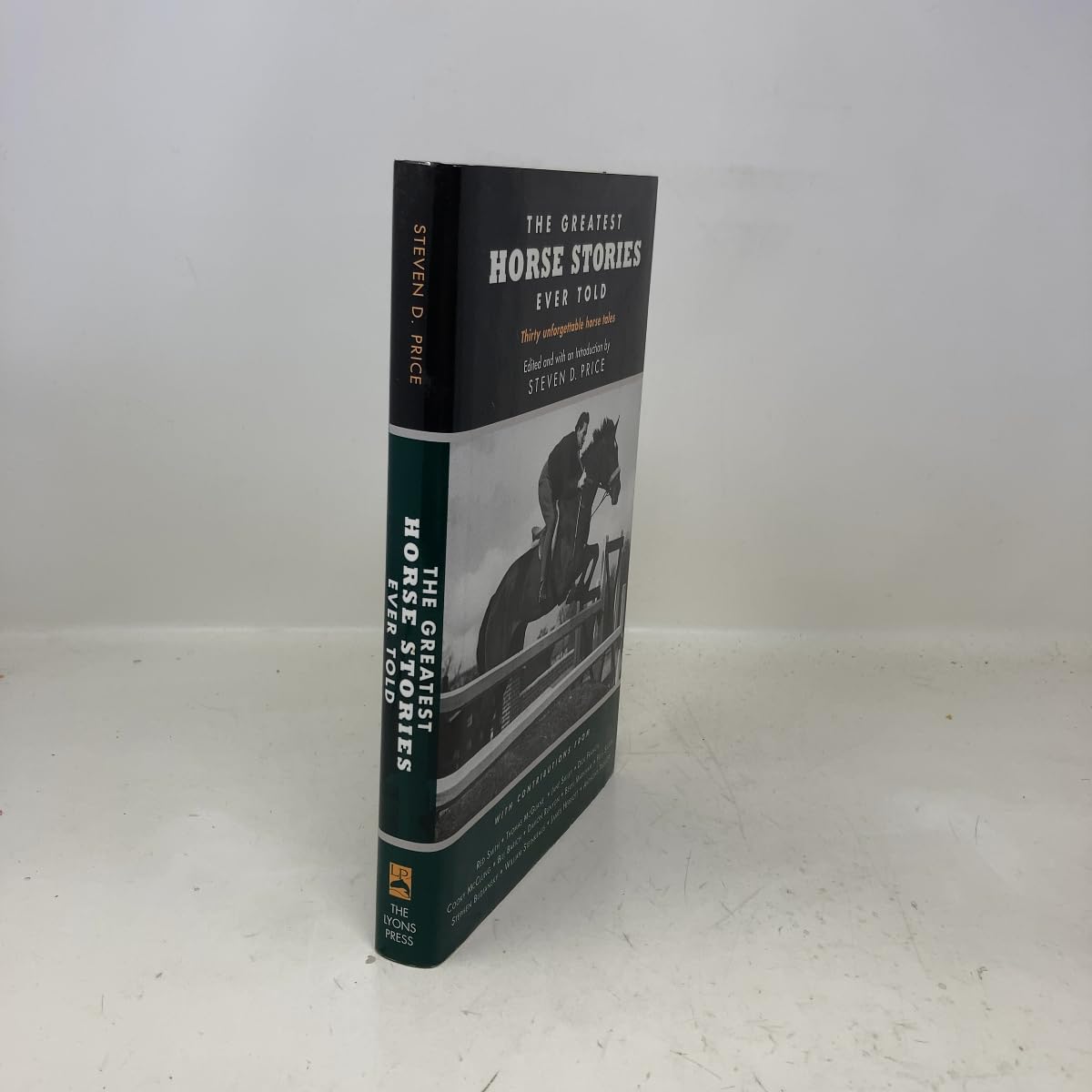 The Greatest Horse Stories Ever Told: Thirty Unforgettable Horse Tales