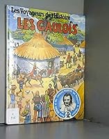 Les voyageurs de l'histoire : Les Gaulois 2863110381 Book Cover
