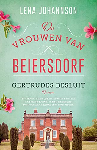 Gertrudes besluit (De vrouwen van Beiersdorf Book 1) (Dutch Edition)
