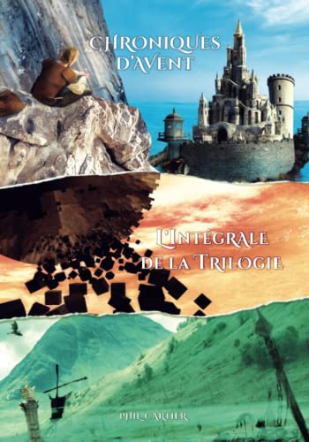 La Trilogie Intégrale: Chroniques d'Avent (French Edition)
