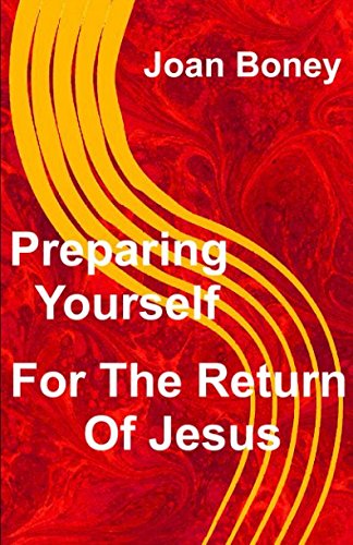 Preparing Yourself For The Return of Jesus (Life in Christ)