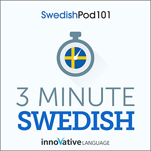 3-Minute Swedish - 25 Lesson Series Audiobook Audiobook by Innovative Language Learning LLC