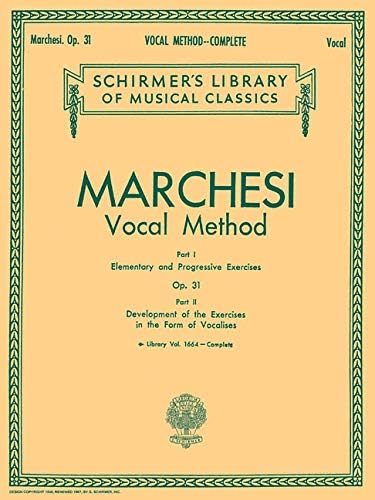 Vocal Method, Op. 31 (Complete): Schirmer Library of Classics Volume 1664 Voice Technique (Schirmer's Library of Musical Classics)