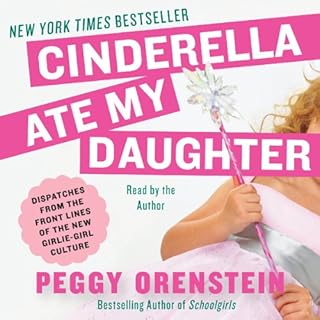 Cinderella Ate My Daughter Audiolibro Por Peggy Orenstein arte de portada