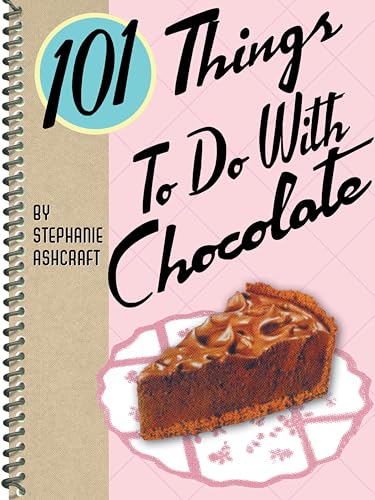 101 Things To Do With Chocolate