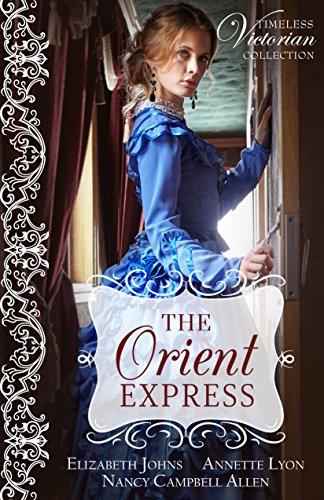 The Orient Express (With: Annette Lyon,Elizabeth Johns)