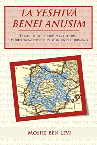 La Yeshivá Benei Anusim (Spanish Edition) -  Levi, Moshe Ben, Paperback