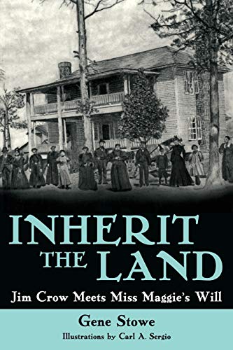 Inherit the Land: Jim Crow Meets Miss Maggie' s Will