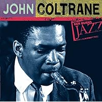 Ken Burns Jazz Collection: The Definitive John Coltrane