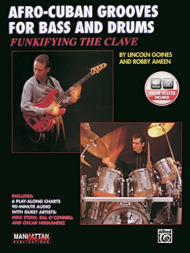  Funkifying the Clave: Afro-Cuban Grooves for Bass and Drums