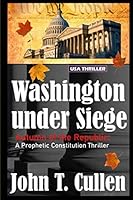 Washington Under Siege: Autumn of the Republic, a Prophetic Constitution Thriller 0743324064 Book Cover