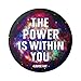 Peace Resource Project The Power is Within You Louise Hay Quote Spiritual Motivational Button Pinback for Backpacks, Jackets, Hats 1.5 Inches