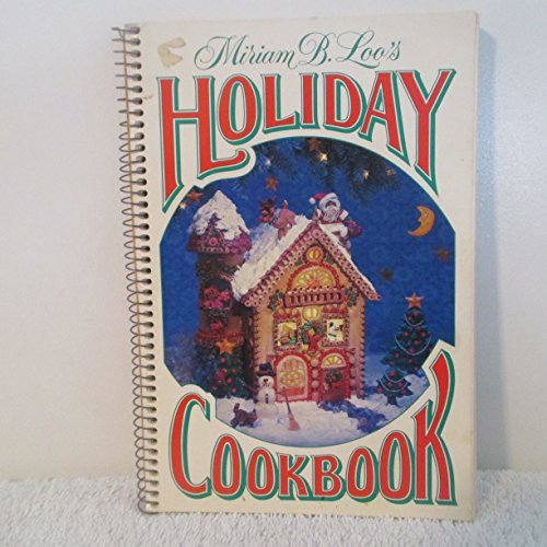 Miriam B. Loo's Holiday Cookbook B000714MBA Book Cover