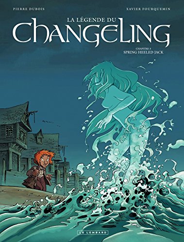 Télécharger La Légende du Changeling - Tome 3 - Spring Heeled Jack PDF Ebook En Ligne