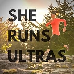 She Runs Ultras Podcast By Meghan Gould cover art