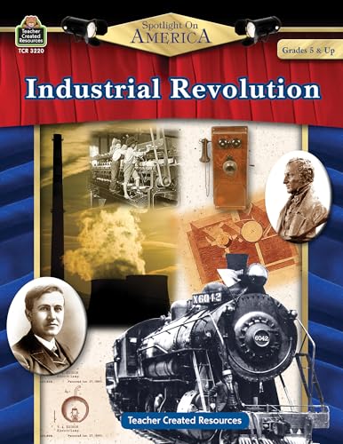 Spotlight on America: Industrial Revolution: Industrial Revolution