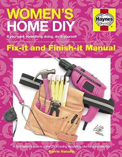 Women's Home DIY: Owners' Workshop Manual