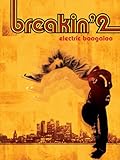  Breakin\' 2: Electric Boogaloo