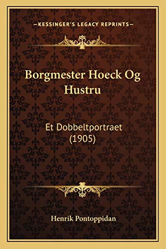 Borgmester Hoeck Og Hustru: Et Dobbeltportraet (1905) (Chinese Edition)