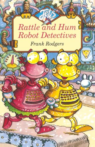 Rattle and Hum Robot Detectives (Colour Jets)