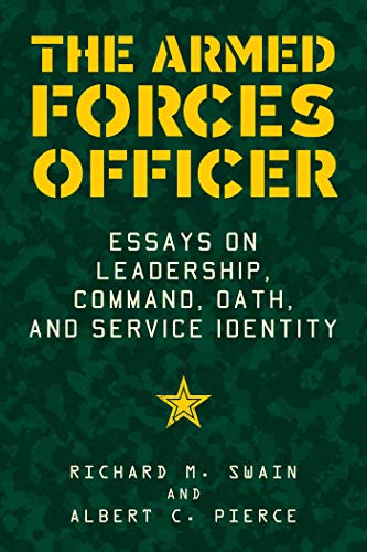 The Armed Forces Officer: Essays on Leadership, Command, Oath, and Service Identity