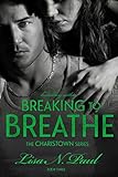  Breaking To Breathe (The Charistown Series Book 3) (English Edition)
