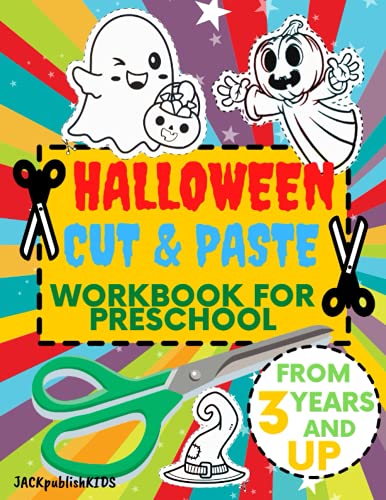 Halloween Cut and Paste Workbook for Preschool: Halloween Activity Book Cutting and Coloring for Kids 3+ | Fun Scissor Skills for Kids | Scissor Skills Activity Book for Toddlers
