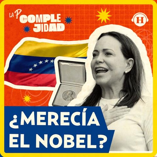 Page de couverture de La polémica del Nobel de la Paz de María Corina, ¿lo merecía?