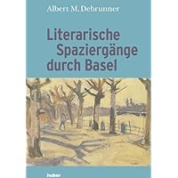 Literarische Spazierg&auml;nge durch Basel