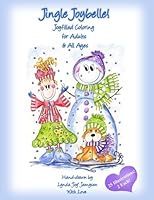 Jingle Joybelle! : Joyfilled Coloring for Adults and All Ages 197990040X Book Cover