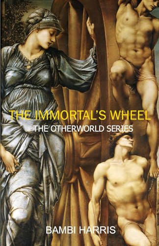 The Immortal's Wheel (The Otherworld Series)