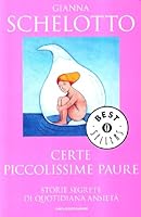 Certe piccolissime paure. Storie segrete di quotidiana ansietà 8804427078 Book Cover