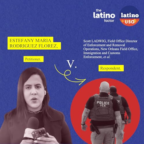 'Being There Was Torture': Journalist Estefany Rodr&iacute;guez on Her ICE Detention