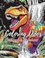 Coloring Dinos: 90 pages to colour (Relaxing Coloring Books) B0DFVCZMRJ Book Cover