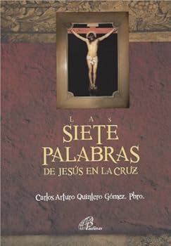 Paperback Siete Palabras De Jesús En La Cruz [Spanish] Book