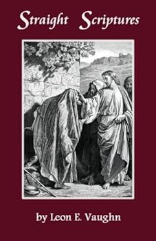 Paperback Straight Scriptures: Selected Scriptures Arranged by Topic for Latter-Day Saints Book