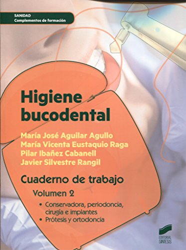 Higiene bucodental. Cuaderno de trabajo. Vol. 2: Cuaderno de trabajo. Volumen 2 (Sanidad)