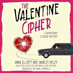 The Valentine Cipher: A Homefront Sleuths Mystery Audiolivro Por Anna Elliott, Charles Veley capa