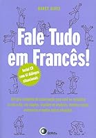 Fale Tudo em Francês (+ CD) (Em Portuguese do Brasil) 8578440536 Book Cover