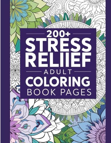 200+ Stress Relief Adult Coloring Book Pages
