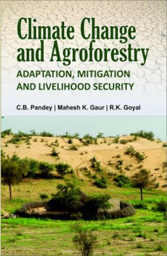Climate Change and Agroforestry: Adaptation, Mitigation and Livelihood Security: Adaptation, Mitigation and Livelihood Security