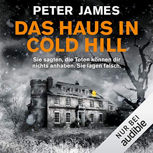 Das Haus In Cold Hill Horbuch Download Von Peter James Audible De Gelesen Von Hans Jurgen Stockerl