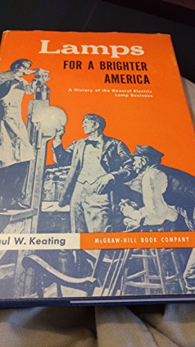 Lamps for a Brighter America: A History of the ... B0000CJ2W6 Book Cover